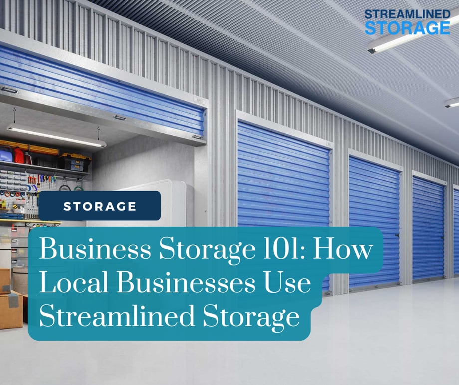 Business Storage 101: How Local Businesses Use Streamlined Storage
