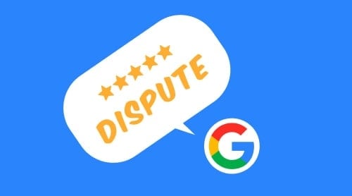 Cómo disputar reseñas de Google: Guía completa