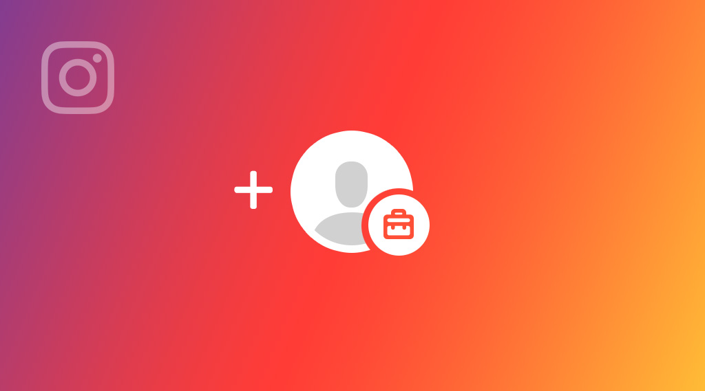 How to switch to business profile Instagram: Features + Analytics